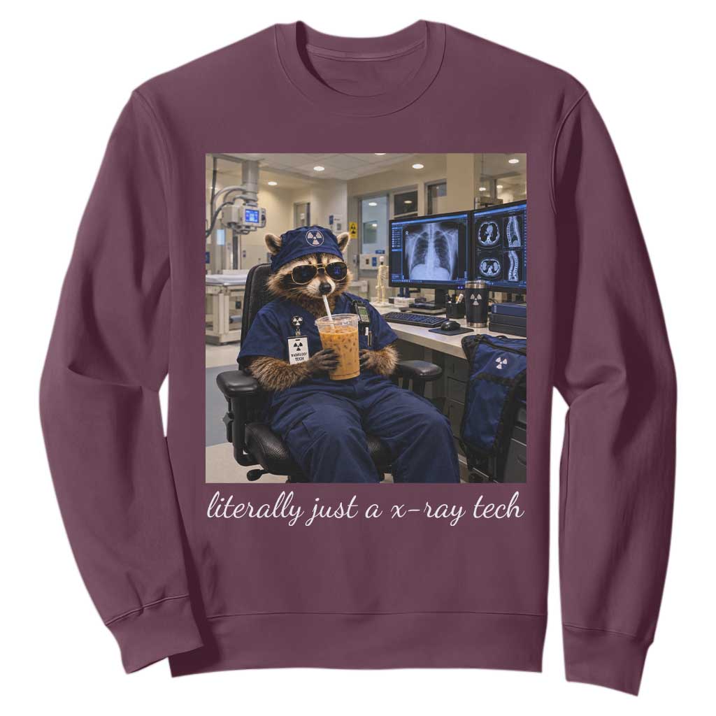 Funny Radiology Tech Raccoon Sweatshirt Literally Just A X ray Tech Nurses TS11
