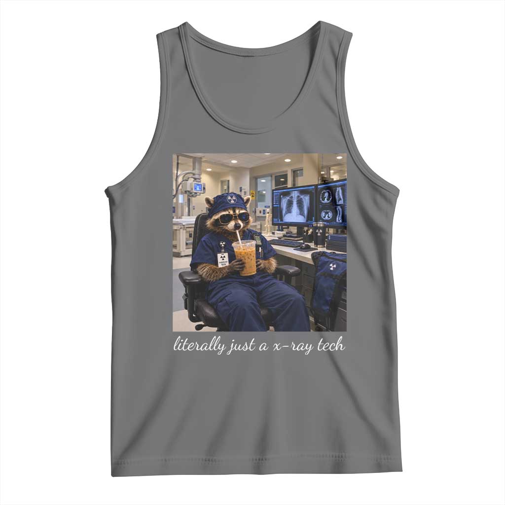 Funny Radiology Tech Raccoon Tank Top Literally Just A X ray Tech Nurses TS11