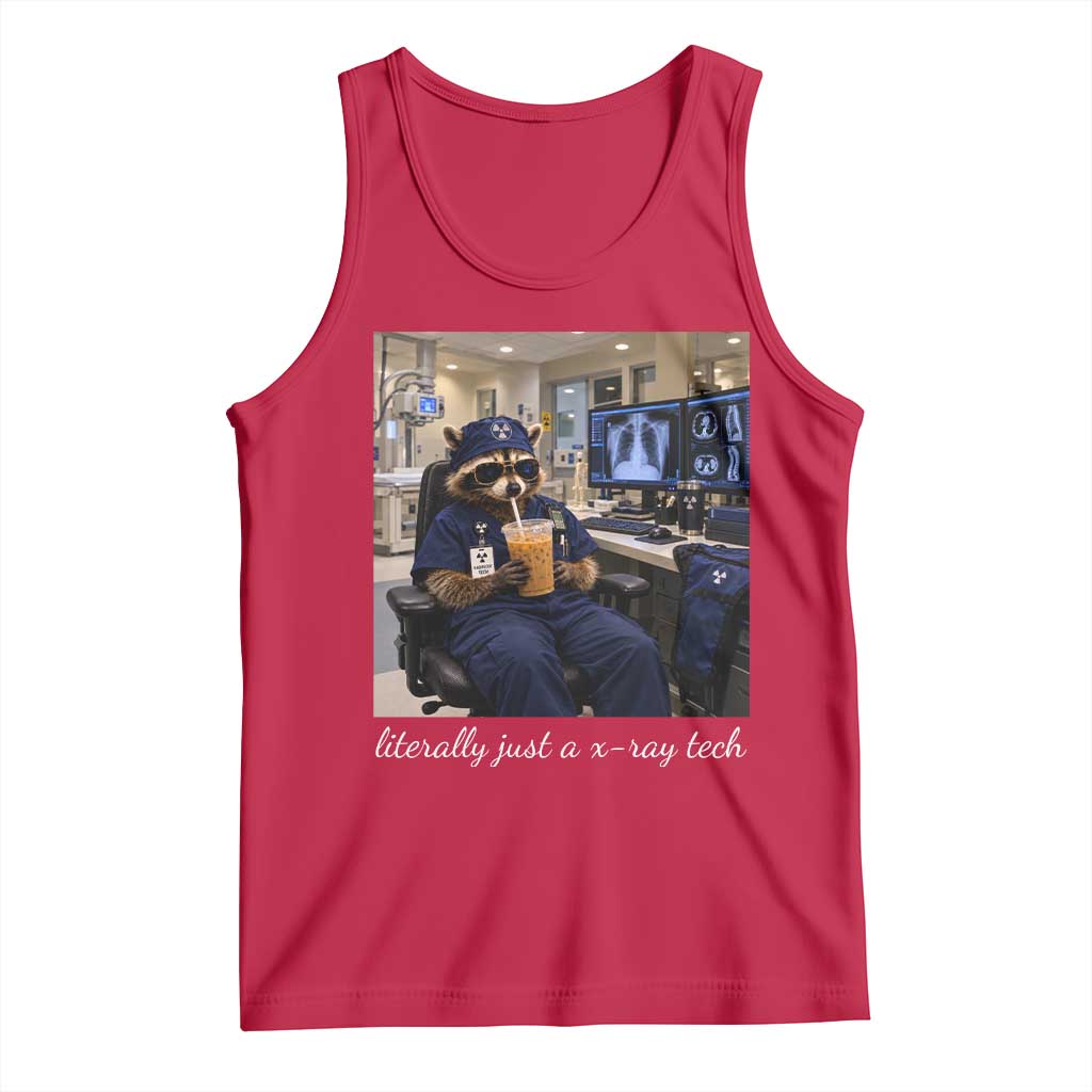 Funny Radiology Tech Raccoon Tank Top Literally Just A X ray Tech Nurses TS11