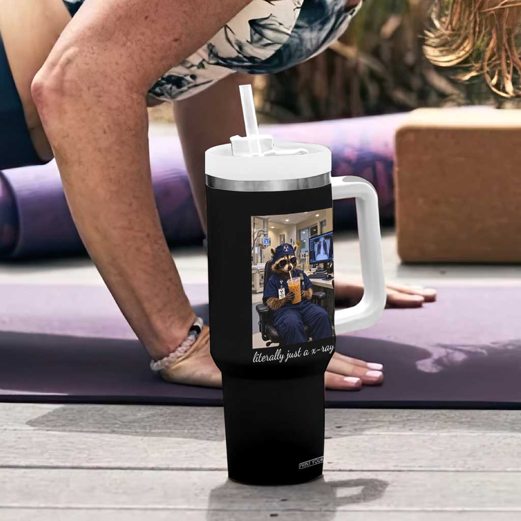 Funny Radiology Tech Raccoon Tumbler With Handle Literally Just A X ray Tech Nurses TS11