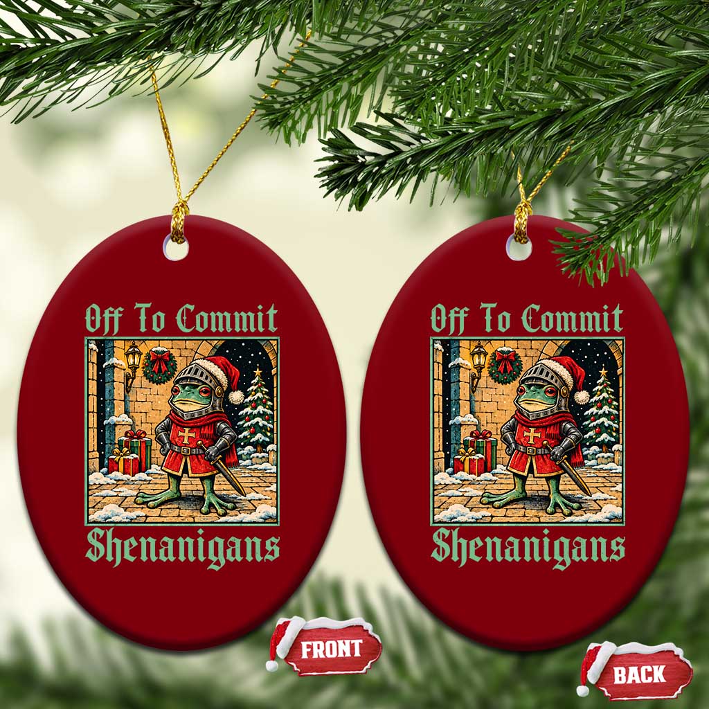Off To Commit Shenanigans Funny Christmas Frog Knight Ceramic Ornament TS11