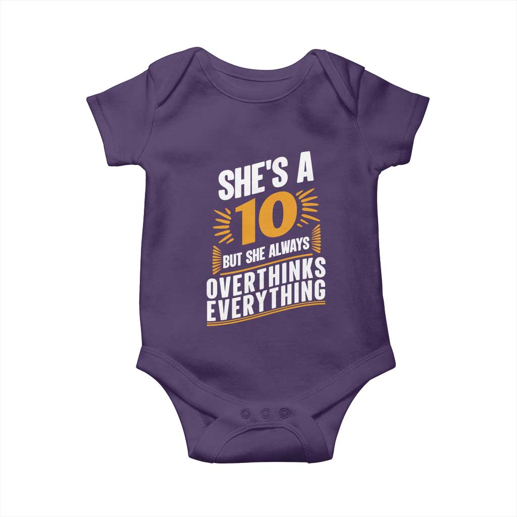 Sarcastic Overthinker Quote Baby Onesie Shes A 10 But She Always Overthinks Everything TS12