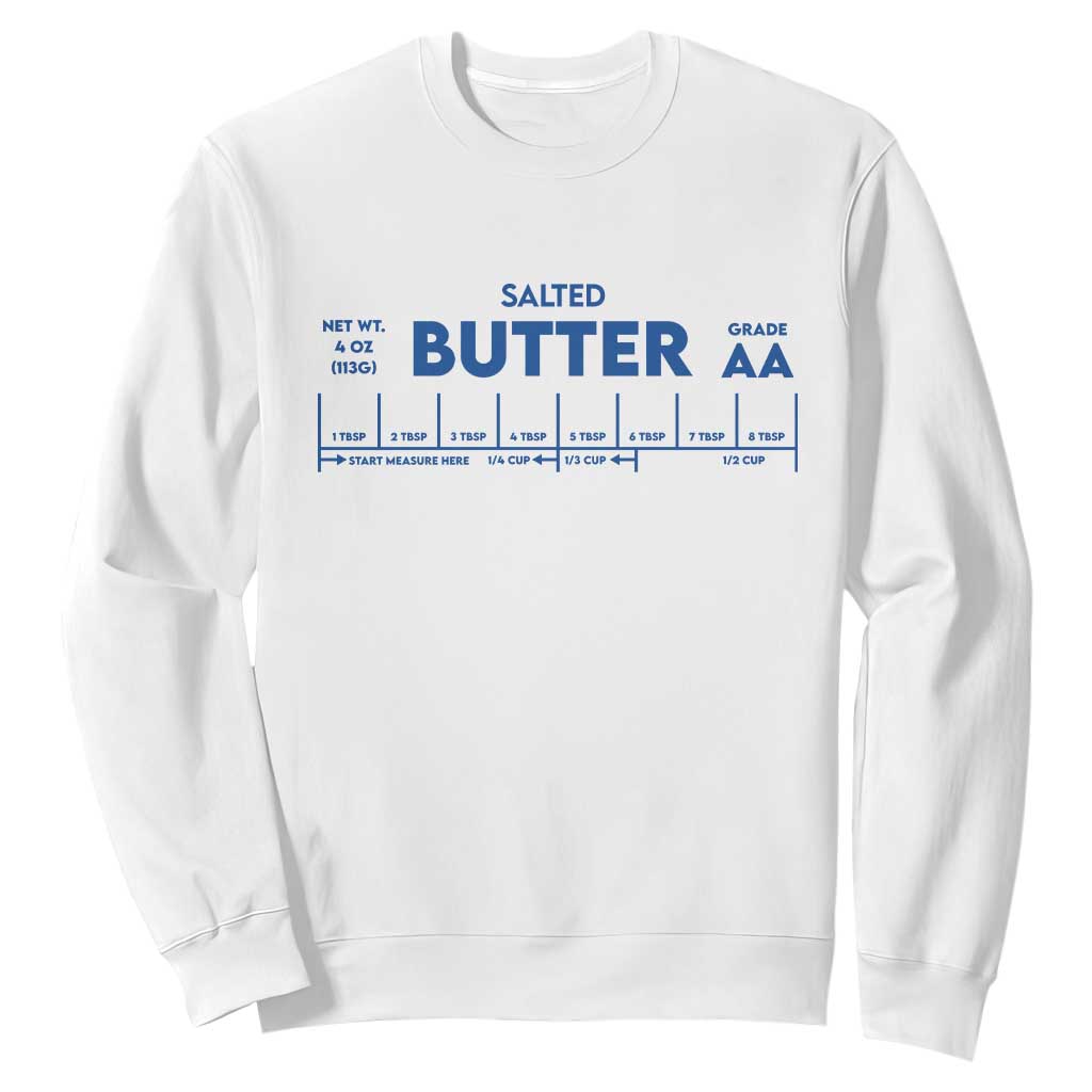 Smooth Salted Butter Funny Baker Halloween Simple Costume Sweatshirt TS11