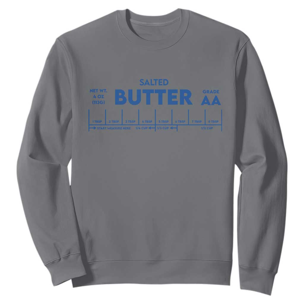 Smooth Salted Butter Funny Baker Halloween Simple Costume Sweatshirt TS11