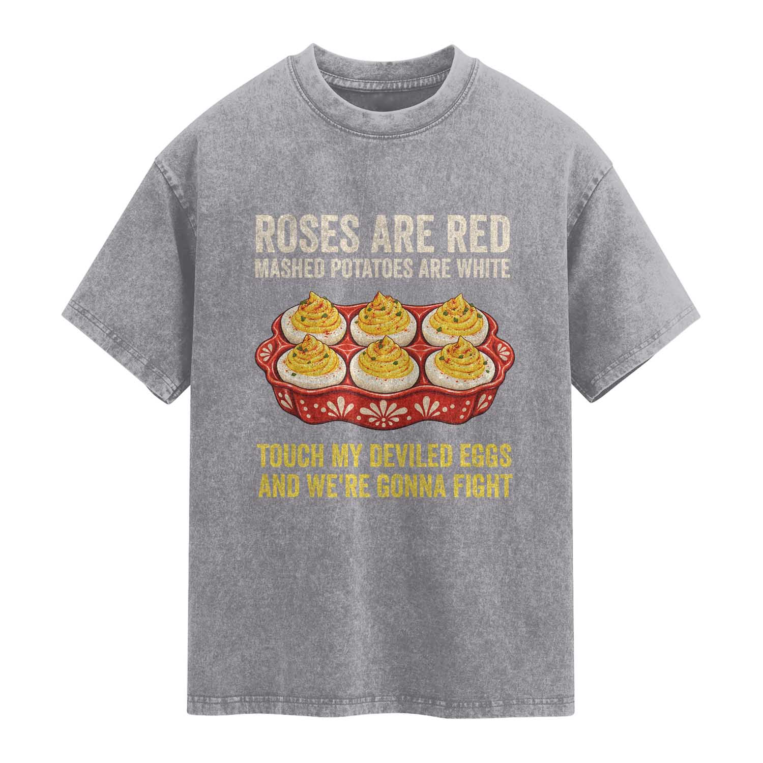 Touch My Deviled Eggs Funny Poem Thanksgiving Tray Graphic Washed Cotton T-Shirt TS02