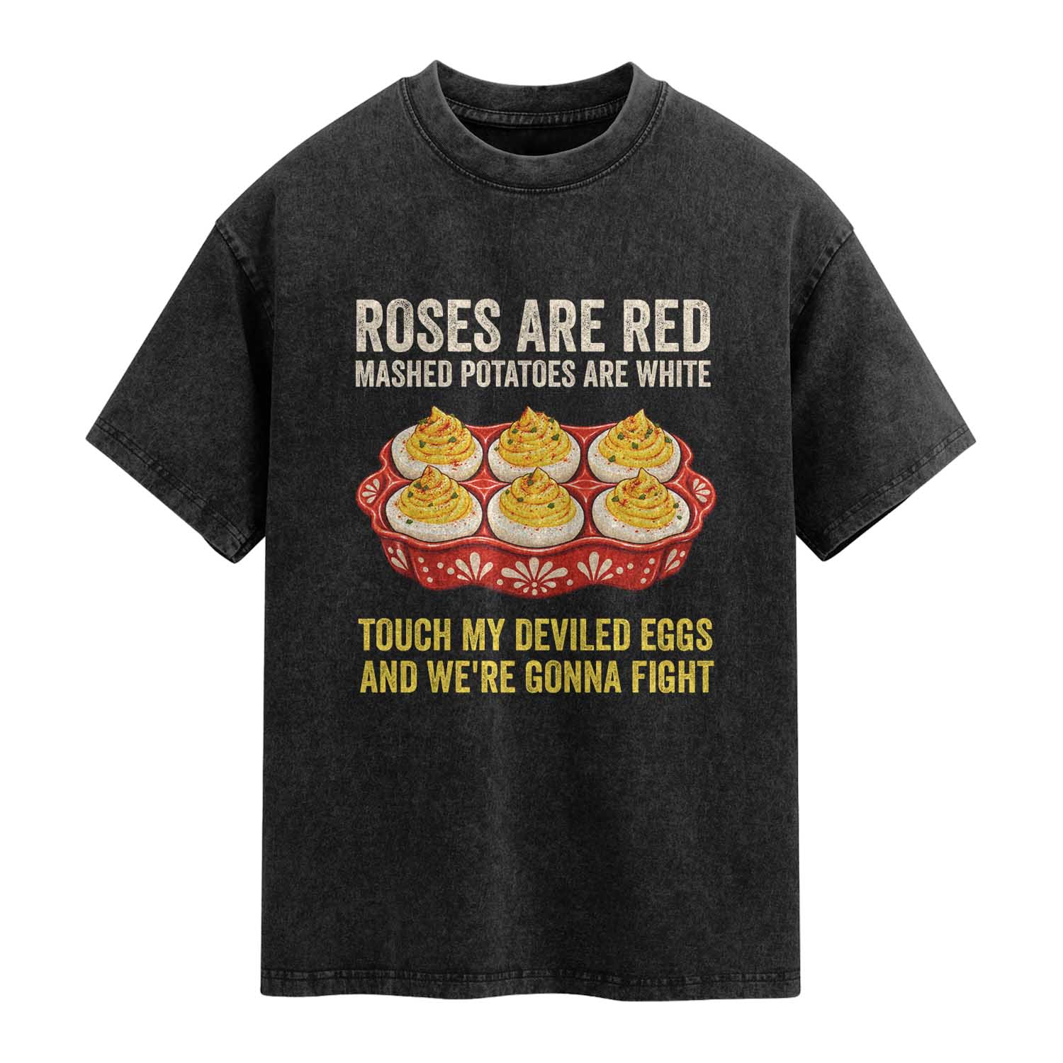 Touch My Deviled Eggs Funny Poem Thanksgiving Tray Graphic Washed Cotton T-Shirt TS02