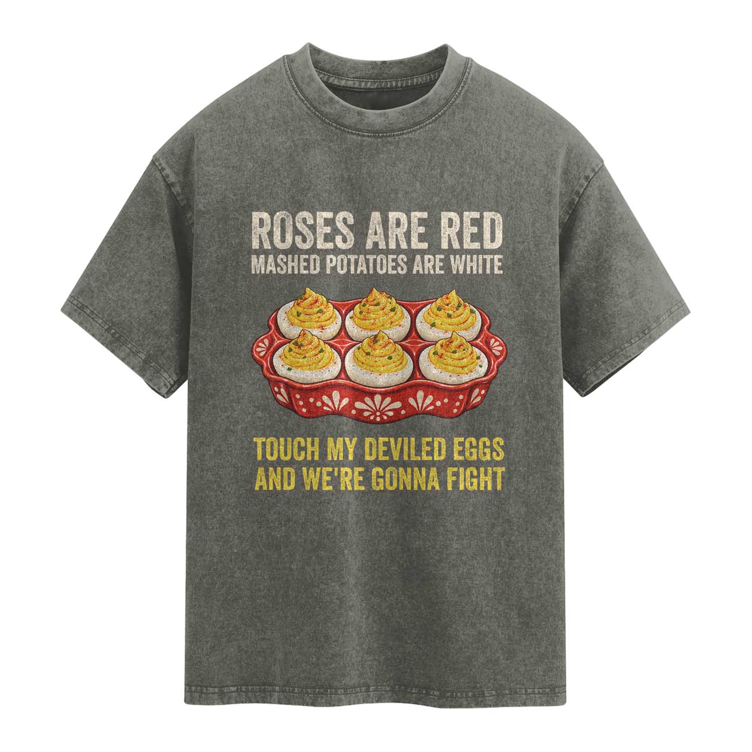 Touch My Deviled Eggs Funny Poem Thanksgiving Tray Graphic Washed Cotton T-Shirt TS02